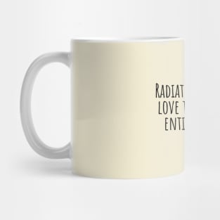 Radiate-boundless-love-towards-the-entire-world.(Budha) Mug